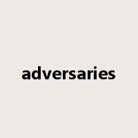 adversaries是什么意思
