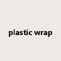 plastic wrap是什么意思