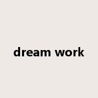dream work是什么意思