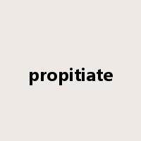 propitiate是什么意思