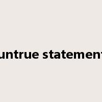 untrue statement是什么意思