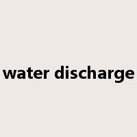 water discharge是什么意思