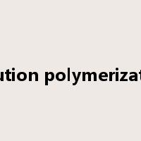 solution polymerization是什么意思