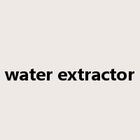 water extractor是什么意思