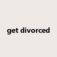 get divorced是什么意思