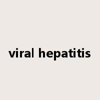 viral hepatitis是什么意思