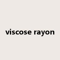 viscose rayon是什么意思