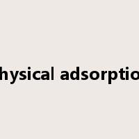 physical adsorption是什么意思