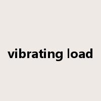 vibrating load是什么意思