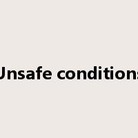 Unsafe conditions是什么意思
