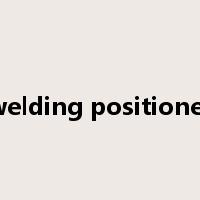 welding positioner是什么意思