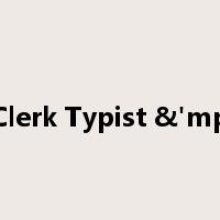 Clerk Typist &'mp是什么意思