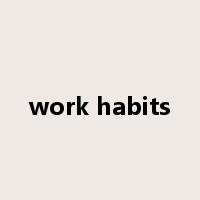 work habits是什么意思