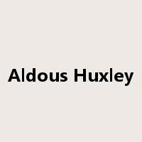 Aldous Huxley是什么意思