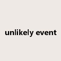 unlikely event是什么意思