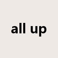 all up是什么意思
