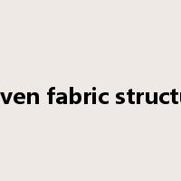 woven fabric structure是什么意思