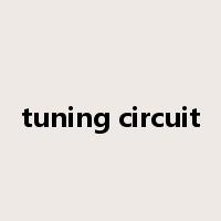 tuning circuit是什么意思