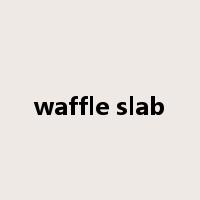 waffle slab是什么意思