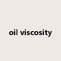 oil viscosity是什么意思