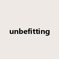 unbefitting是什么意思