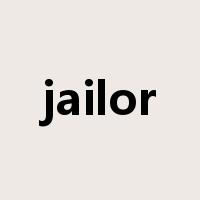jailor是什么意思