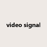 video signal是什么意思