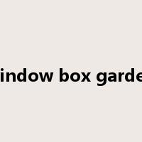 window box garden是什么意思