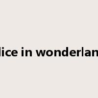 alice in wonderland是什么意思