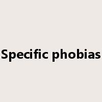 Specific phobias是什么意思