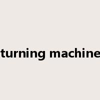 turning machine是什么意思