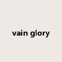 vain glory是什么意思