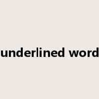 underlined word是什么意思