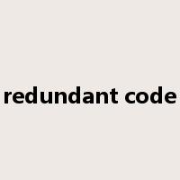 redundant code是什么意思