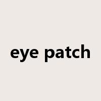 eye patch是什么意思