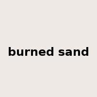 burned sand是什么意思