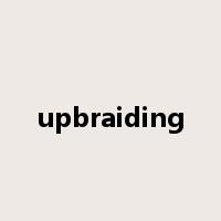 upbraiding是什么意思