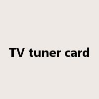 TV tuner card是什么意思