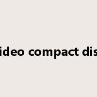 video compact disc是什么意思