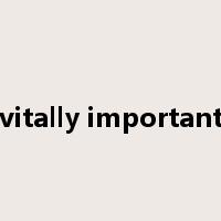 vitally important是什么意思