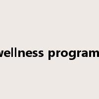 wellness programs是什么意思