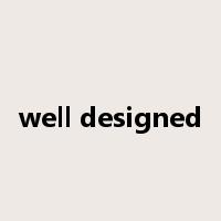 well designed是什么意思