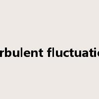 turbulent fluctuation是什么意思
