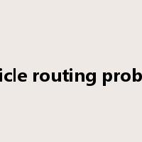 vehicle routing problem是什么意思