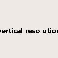 vertical resolution是什么意思