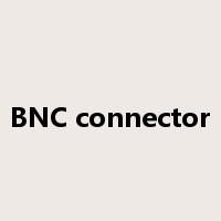 BNC connector是什么意思