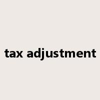 tax adjustment是什么意思