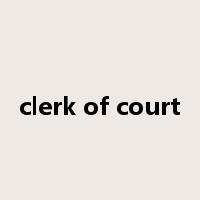 clerk of court是什么意思