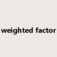 weighted factor是什么意思