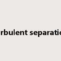 turbulent separation是什么意思